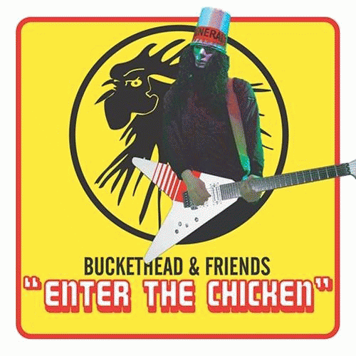 Buckethead : Enter the Chicken